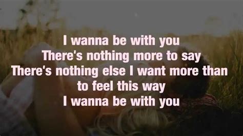 i wanna be with you